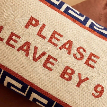 Please Leave By 9 Needlepoint Cushion