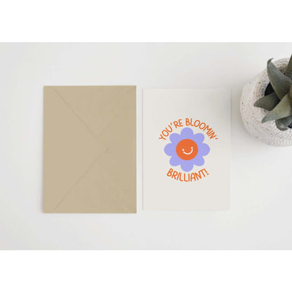 You’re Bloomin’ Brilliant Greetings Card