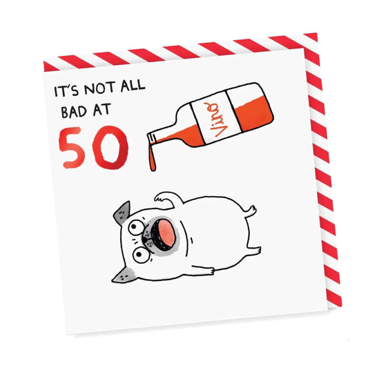 Gemma Correll- Not Bad At 50 Greeting Card