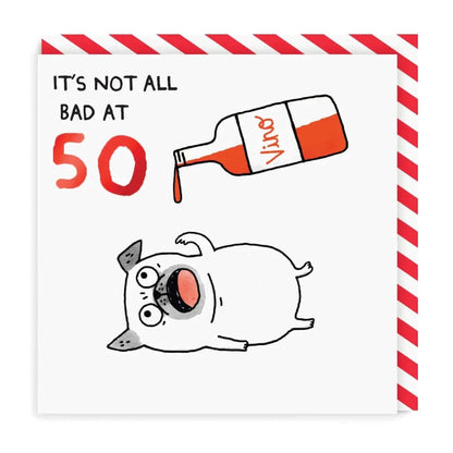 Gemma Correll- Not Bad At 50 Greeting Card
